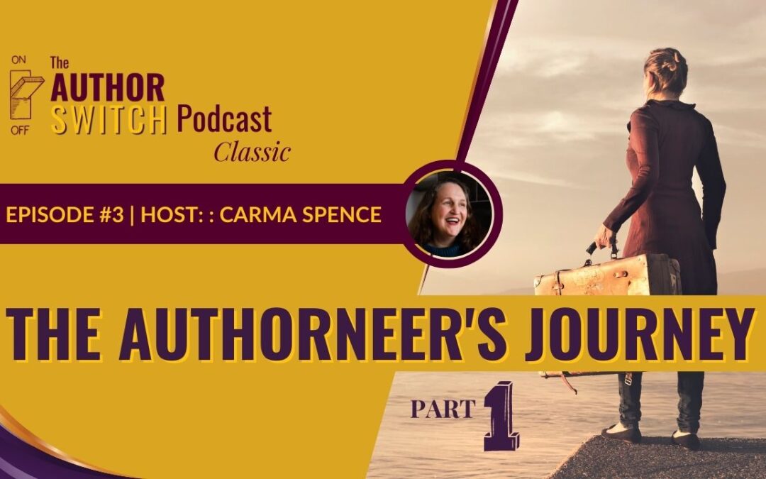 The Authorneer’s Journey, Part 1 [The Author Switch Classic]