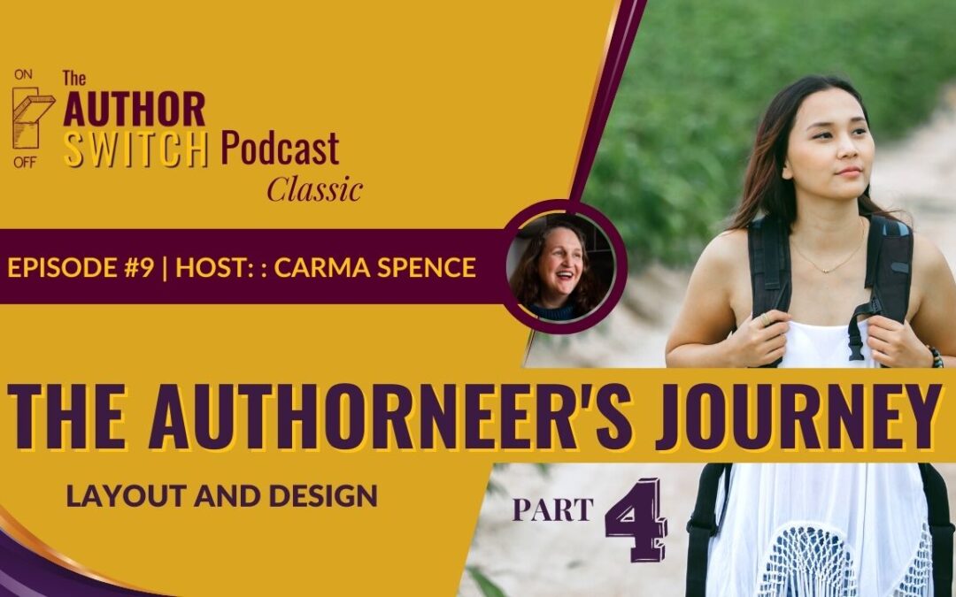 Layout and Design (The Authorneer’s Journey, Part 4) [The Author Switch Classic]