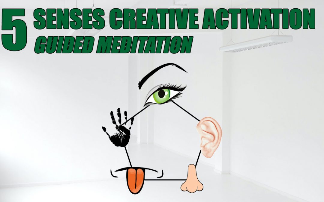 5 Senses Creative Activation Guided Meditation