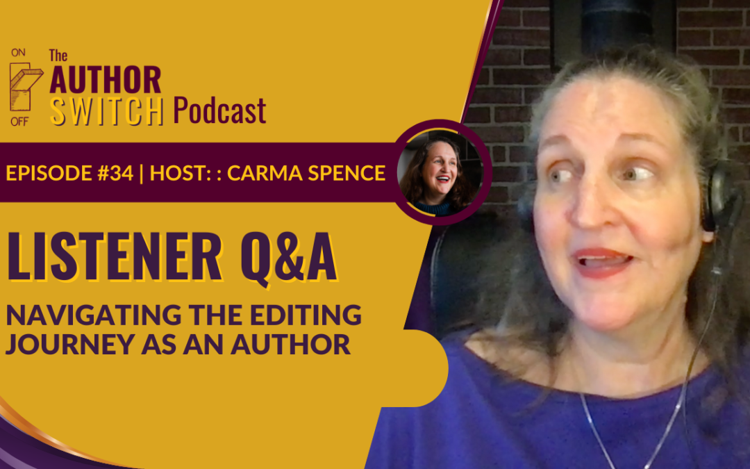 Navigating the Editing Journey as an Author: Listener Q&A