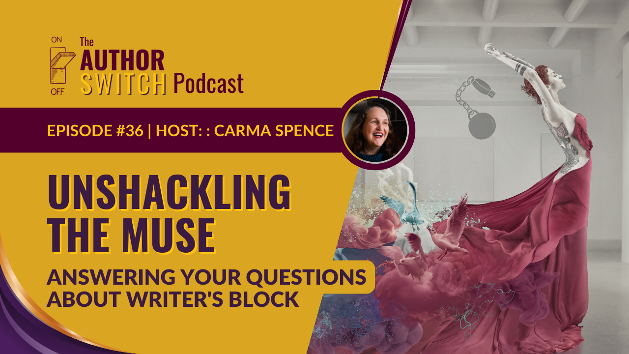 Episode 36: Unshackling the Muse: Answering Your Questions about Writer's Block