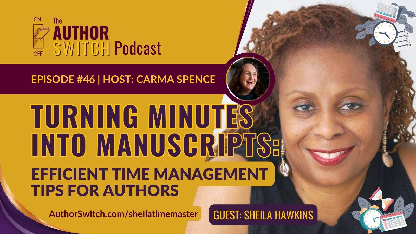 Turning Minutes into Manuscripts: Efficient Time Management Tips for Authors (With guest Sheila Hawkins)