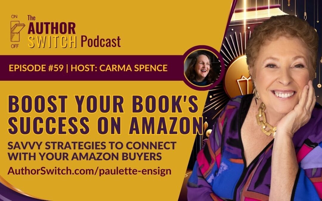 Boost Your Book’s Success on Amazon with Paulette Ensign
