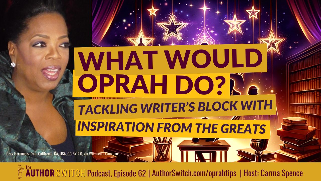 What Would Oprah Do? Tackling Writer’s Block with Inspiration from the Greats