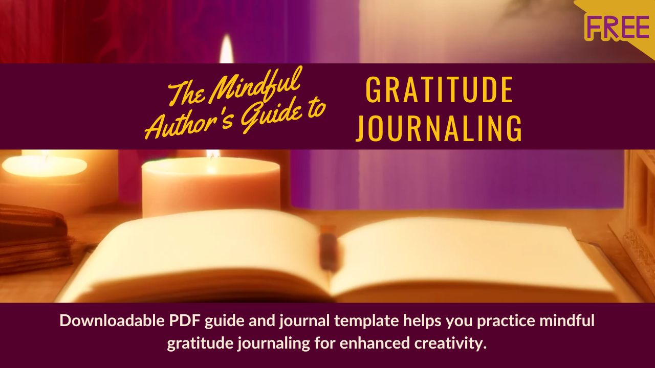 The Mindful Author's Guide to Gratitude Journaling